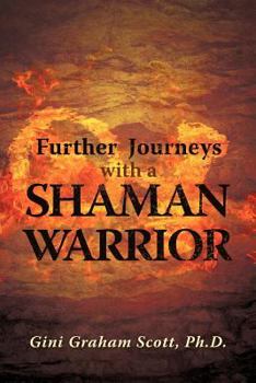 Paperback Further Journeys with a Shaman Warrior Book