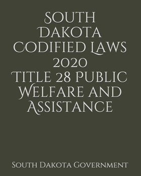 Paperback South Dakota Codified Laws 2020 Title 28 Public Welfare and Assistance Book