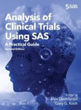 Hardcover Analysis of Clinical Trials Using SAS: A Practical Guide, Second Edition Book