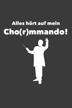Alles hört auf mein Cho(r)manndo: Jahres-Kalender für das Jahr 2020 im DinA-5 Format für Musikerinnen und Musiker Musik Terminplaner (German Edition)