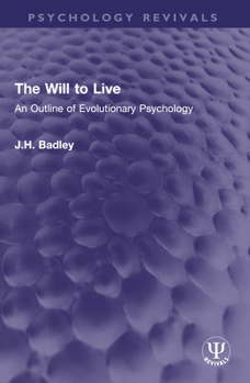Paperback The Will to Live: An Outline of Evolutionary Psychology Book