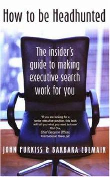 Paperback How to Be Headhunted Book