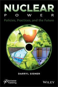 Hardcover Nuclear Power: Policies, Practices, and the Future Book