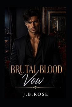 Brutal Blood Vows: A Dark Mafia Arranged Marriage Romance