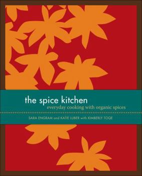 Hardcover The Spice Kitchen: Everyday Cooking with Organic Spices Book