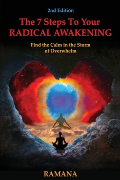 Paperback The 7 Steps to Your Radical Awakening: Find the Calm in the Storm of Overwhelm Book