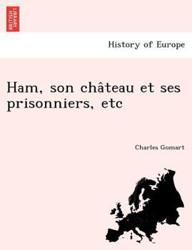 Paperback Ham, Son Cha Teau Et Ses Prisonniers, Etc [French] Book