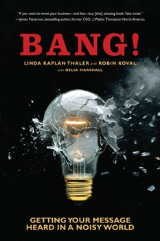 Paperback Bang!: Getting Your Message Heard in a Noisy World Book