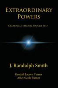 Paperback Extraordinary Powers: Creating a Strong, Unique Self Book