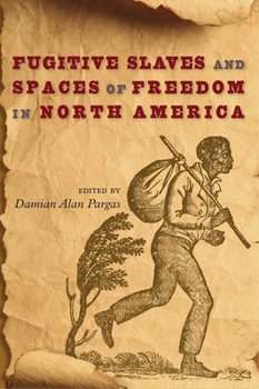 Hardcover Fugitive Slaves and Spaces of Freedom in North America Book