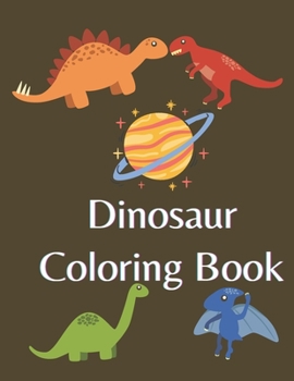 Paperback Dinosaur Coloring Book: Great Gift for Boys & Girls, kids 3-8 Book