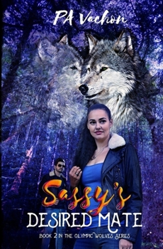 Sassy's Desired Mate - Book #2 of the Olympic Wolves