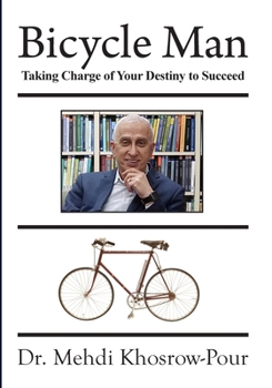 Bicycle Man: Taking Charge of Your Destiny to Succeed