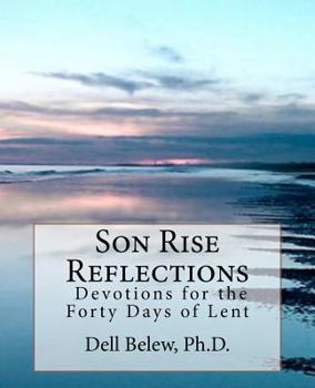 Paperback Son Rise Reflections: Devotions for Forty Days of Lent Book