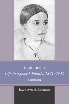 Hardcover Edith Stein's Life in a Jewish Family, 1891-1916: A Companion Book