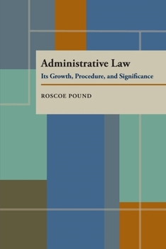 Paperback Administrative Law: Its Growth, Procedure, and Significance Book