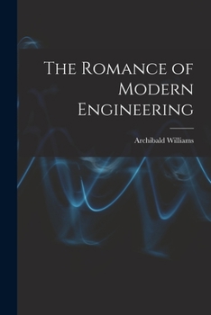 Paperback The Romance of Modern Engineering Book