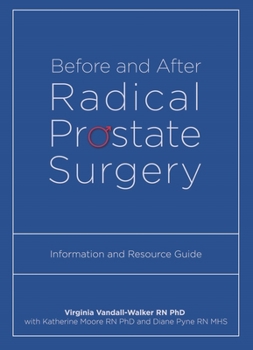 Paperback Before and After Radical Prostate Surgery: Information and Resource Guide Book