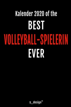Kalender 2020 für Volleyball-Spieler / Volleyball-Spielerin: Wochenplaner / Tagebuch / Journal für das ganze Jahr: Platz für Notizen, Planung / ... Erinnerungen und Sprüche (German Edition)
