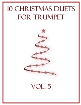 Paperback 10 Christmas Duets for Trumpet: Volume 5 Book