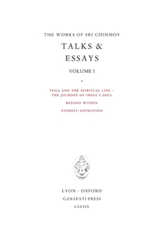 Sri Chinmoy: Talks & Essays I (Works of Sri Chinmoy)