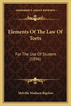 Paperback Elements Of The Law Of Torts: For The Use Of Student (1896) Book