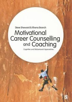 Paperback Motivational Career Counselling & Coaching: Cognitive and Behavioural Approaches Book