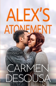 Alex's Atonement (Midnight Sons) - Book #2 of the Midnight Sons