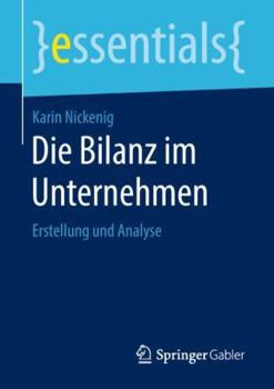 Paperback Die Bilanz Im Unternehmen: Erstellung Und Analyse [German] Book