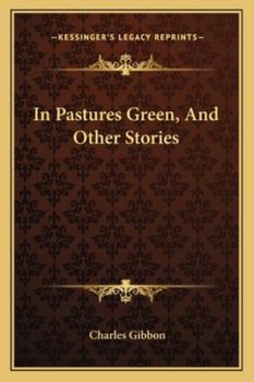 Paperback In Pastures Green, And Other Stories Book