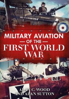 Paperback Military Aviation of the First World War: The Aces of the Allies and the Central Powers Book