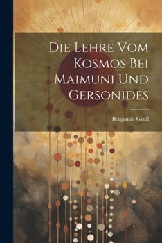 Paperback Die Lehre vom Kosmos bei Maimuni und Gersonides [German] Book