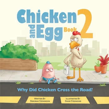 Why Did Chicken Cross the Road? - Book #2 of the Chicken and Egg