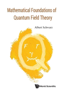 Paperback Mathematical Foundations of Quantum Field Theory Book