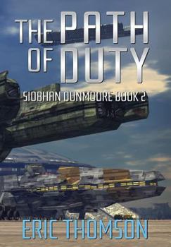 The Path of Duty - Book #2 of the Siobhan Dunmoore