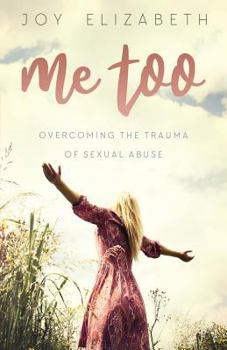 Paperback Me Too: Overcoming the Trauma of Sexual Abuse Book