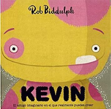 Hardcover Kevin: El amigo imaginario en el que realmente puedes creer (Spanish Edition) [Spanish] Book