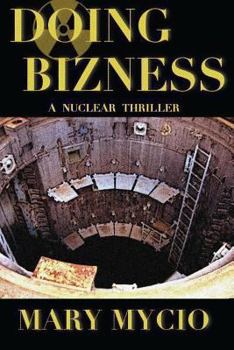 Paperback Doing Bizness: A Nuclear Thriller Book