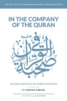 Paperback In the Company of the Quran - an Explanation of Sūrah Maryam Book