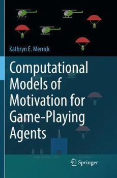 Paperback Computational Models of Motivation for Game-Playing Agents Book