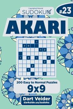 Paperback Sudoku Akari - 200 Easy to Normal Puzzles 9x9 (Volume 23) Book