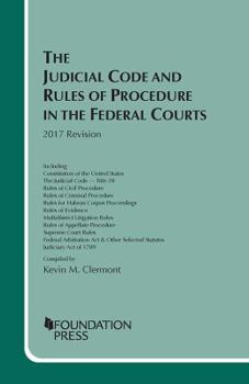 Paperback The Judicial Code and Rules of Procedure in the Federal Courts, 2017 Revision (Selected Statutes) Book