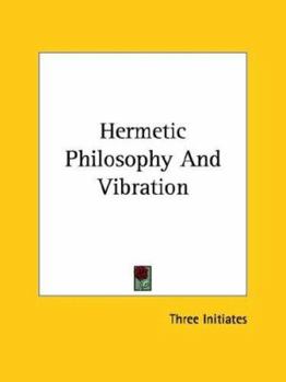 Paperback Hermetic Philosophy And Vibration Book