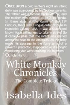 Paperback White Monkey Chronicles: The Complete Trilogy Book