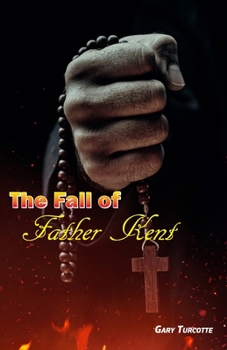 Paperback The Fall of Father Kent Book