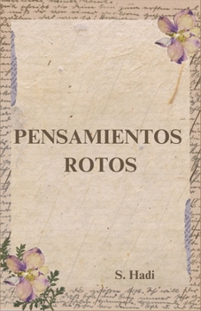 Paperback Pensamientos Rotos: Entre Palabras y Silencios [Spanish] Book