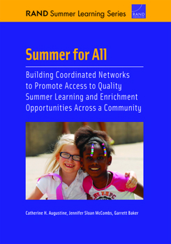 Paperback Summer for All: Building Coordinated Networks to Promote Access to Quality Summer Learning and Enrichment Opportunities Across a Commu Book
