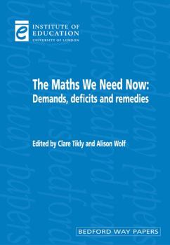 Paperback The Maths We Need Now: Demands, Deficits and Remedies Book