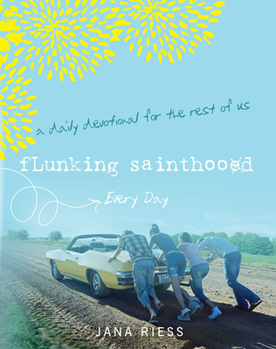 Hardcover Flunking Sainthood Every Day: A Daily Devotional for the Rest of Us Book