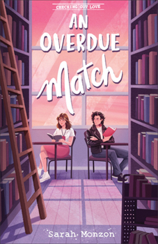Hardcover Overdue Match: Checking Out Love Book